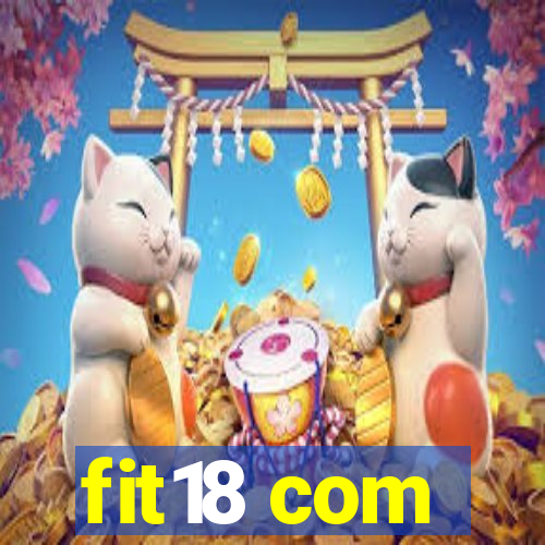 fit18 com